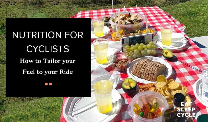Nutrició per a ciclistes - Com adaptar el combustible al vostre viatge - Eat Sleep Cycle