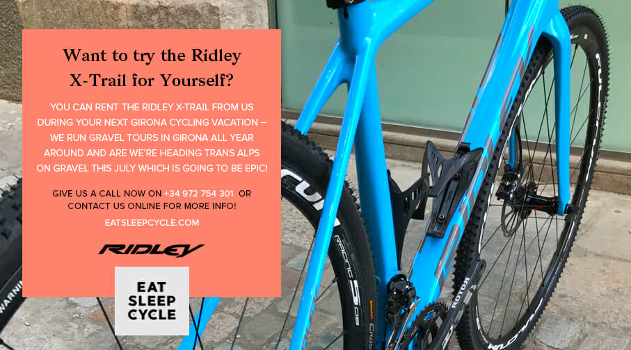 Ridley X Trail - Bike Review - Eat Sleep Cycle Bike Rental Girona