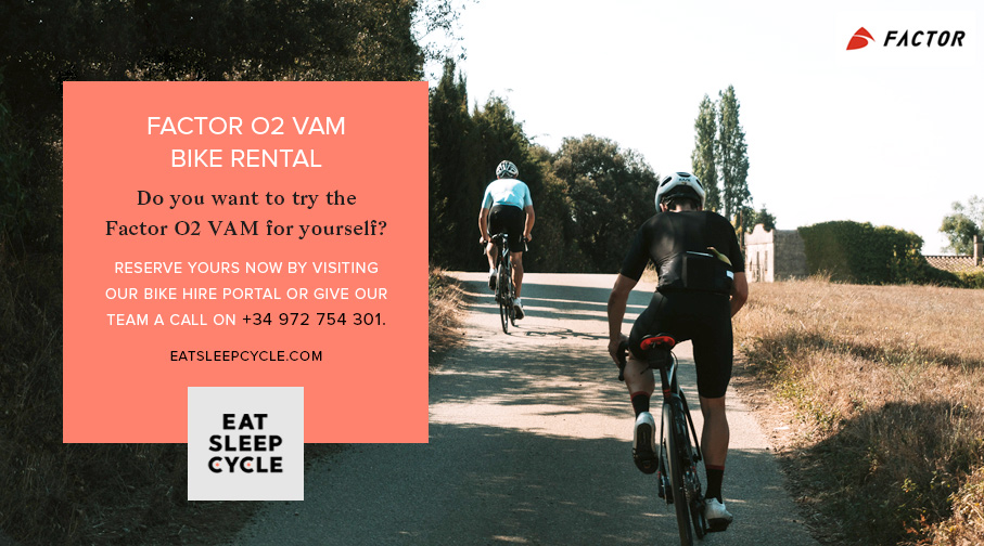 Factor O2 VAM Bike Rental - Eat Sleep Cycle Girona