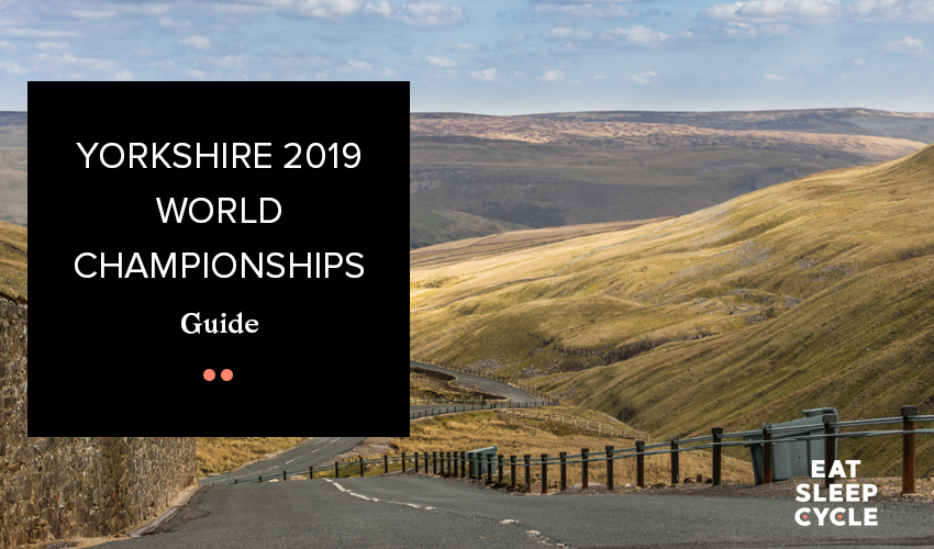 Yorkshire 2019 World Championships Guide - Eat Sleep Cycle