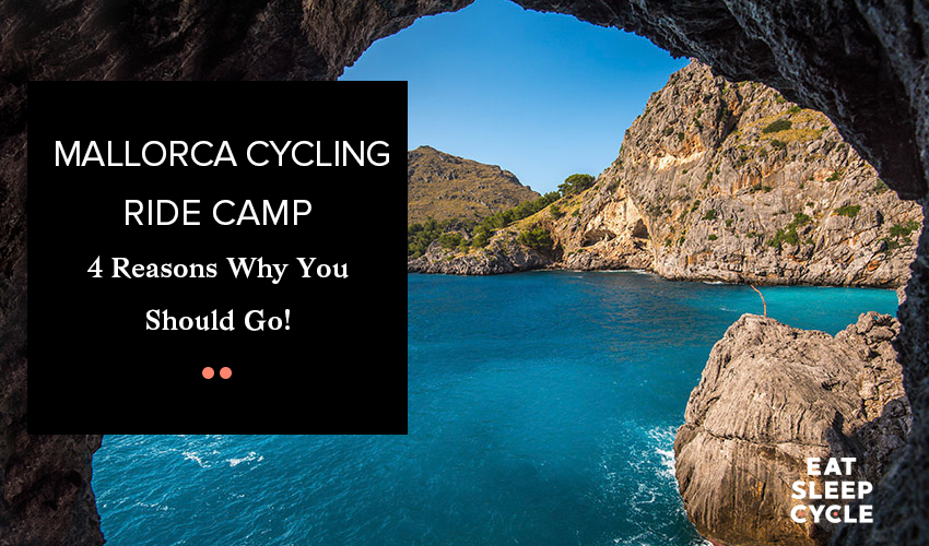 Mallorca Cycling Ride Camp - Cycling Tour Spain - Eat Sleep Cycle
