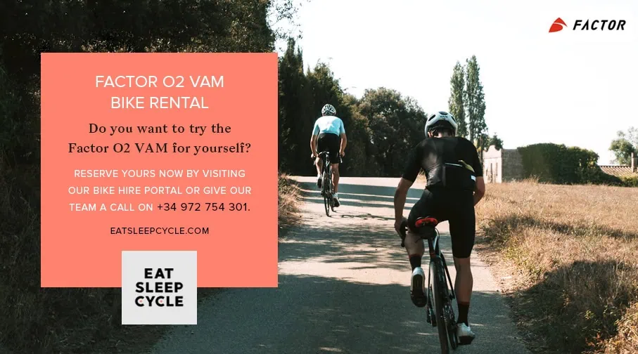 Lloguer de bicicletes Factor O2 VAM - Eat Sleep Cycle Girona